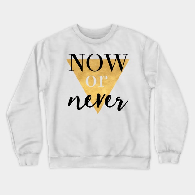 Now or Never Crewneck Sweatshirt by deificusArt